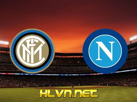 Soi kèo nhà cái, Tỷ lệ cược Inter Milan vs Napoli – 02h45 – 17/12/2020