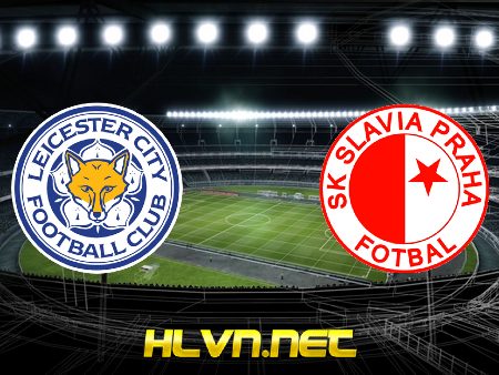 Soi kèo nhà cái, Tỷ lệ cược Leicester City vs Slavia Prague – 03h00 – 26/02/2021