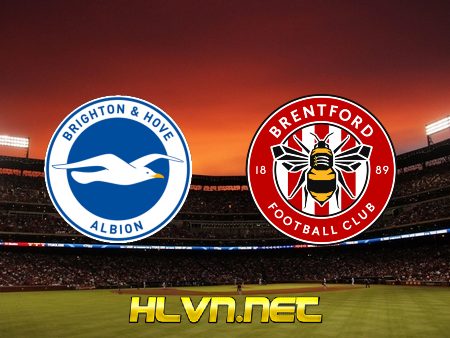 Soi kèo nhà cái, Tỷ lệ cược Brighton vs Brentford – 03h00 – 27/12/2021