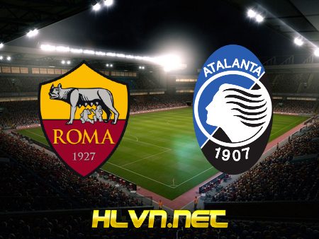 Soi kèo nhà cái, Tỷ lệ cược AS Roma vs Atalanta – 23h00 – 18/09/2022