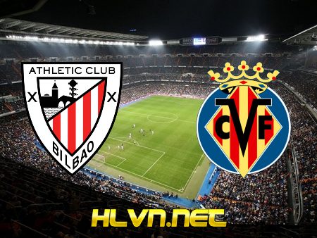 Soi kèo nhà cái, Tỷ lệ cược Ath Bilbao vs Villarreal – 00h30 – 31/10/2022