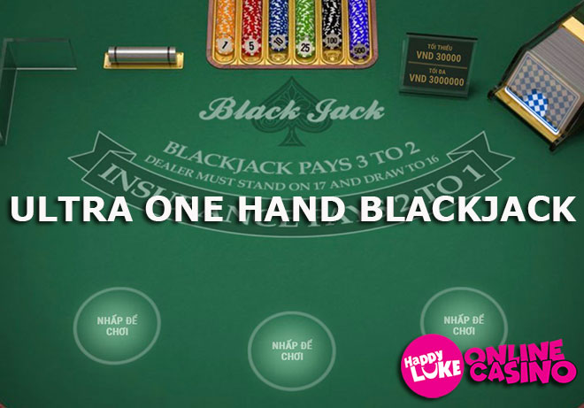 Quy tắc chơi Ultra One Hand Blackjack