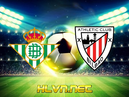 Soi kèo nhà cái, Tỷ lệ cược Real Betis vs Ath Bilbao – 01h15 – 30/12/2022